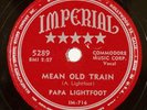 PAPA LIGHTFOOT: Mean Old Train US Imperial 5289 Blues 78 Hear
