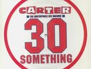 CARTER THE UNSTOPPABLE SEX MACHINE - 30 Something (Record Store Day RSD 2023)