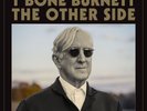 T BONE BURNETT OTHER SIDE NEW LP