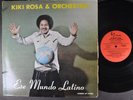 KIKI KIKE ROSA & ORCHESTRA Ese Mundo Latino LATIN LP G7 ORIGINAL SALSA GUAGUANCO