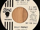 Billy Prophet-What Can I Do/Sad Sam orig 1965 Sue 133 promo 45 Northern Soul R&B