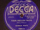 Georgia White  Your Hellish Ways / Marble Stone Blues Decca Record EXC 78 RPM 20