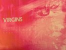 Virgins - Nothing Hurt And Everything Was Beautiful - 12” Vinyl - New