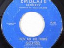 sweet soul funk EMULATIONS These Are The Things, Your Good Thing EMULATE 45 HEAR
