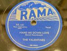 VALENTINES-RAMA 181-HAND ME DOWN LOVE/I LOVE YOU DARLING=NYC DOO-WOP R&B 78