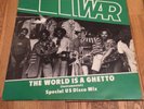 War 12” vinyl record The world is a Ghetto (instrumental) special us disco mix