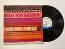 CHARLIE ROUSE – BOSSA NOVA BACCHANAL – BLUE NOTE LP