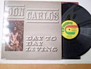 Don Carlos – Day To Day Living - Vinyl LP 1983