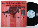 PASTOR T.L. BARNETT Do Not Pass Me By GOSPEL ROOTS LP VG+ s