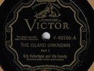 ECK ROBERTSON AND HIS FAMILY (VICTOR V-40166) THE ISLAND UNKNOWN PARTS 1 & 2