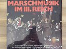 Marschmusik Im III. Reich I. Teil - Vinyl Record - Badenweiler, Flieger Empor