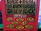 SANTIC + FRIENDS - AN EVEN HARDER SHADE OF BLACK.  1995 UK ROOTS COMPILATION L.P