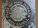 Flux Of Pink Indians- Neu Smell 7