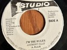 ANTHONY ELLIS I'm The Ruler 45 on Studio One JA rocksteady