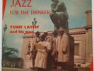 YUSEF LATEEF   Jazz For The Thinker   SAVOY 12109 DG Mono RVG Curtis  Fuller