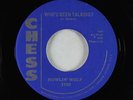 Blues 45 - Howlin' Wolf - Who's Been Talking?/Tell Me - Chess - VG++