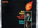 BOB THIELE & HIS NEW HAPPY TIMES ORCHESTRA/GABOR SZABO Light My Fire LP US 1967