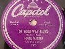 HEAR T-Bone Walker On Your Way Blues Go Back To The One You Love Capitol 78RPM