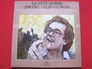 Michel Legrand Le Jazz Grand LP Gryphon 623951 EX/EX 1979 [Vinyl] Michel Legrand