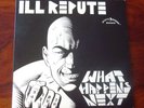 Ill Repute. What Happens Next. NM- Hardcore Pink Rock OG LP