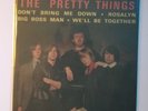 THE PRETTY THINGS: Don't Bring Me Down / Rosalyn / Big Boss Man 7