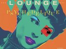 VARIOUS ARTISTS - LOUNGE PSYCHEDELIQUE THE BEST OF LOUNGE  EXOTIC - S1362z