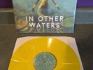 In Other Waters (Original Soundtrack) Yellow Vinyl -  Amos Roddy