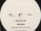 MADONNA 12'' 45: RESCUE ME b/w RESCUE ME AUSSIE WEA MADONNA DJ-2 EX+/EX  CBS CUT