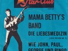 Mama Betty's Band     -     Die Liebesmedizin