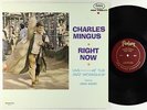 Charles Mingus - Right Now: Live At The Jazz Workshop LP - Fantasy 6017 Mono VG+