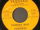VAQUEROS: vaquero beat / oh, so tenderly VAQUERO 7