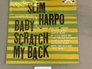 Slim Harpo LP Baby Scratch My Back EXCELLO Original Sealed, Unopened LP-8005