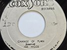 45 SKA / JOE HIGGS / CHANGE OF PLAN / COXSONE / LISTEN