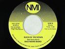 Modern Funk/Sweet Soul 45 - Bad News Band - Rockin' On Down - NMI
