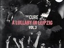 CURE - A Lullaby In Leipzig Vol. 3 Clear Vinyl - New Vinyl Record - S11501z