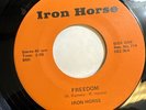 IRON HORSE   FREEDOM / WORLD ON FIRE  Rare Orig. ‘72 GARAGE GUITAR ROCKER 45 EX+