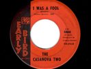 NORTHERN SOUL-CASANOVA TWO-I WAS A FOOL/WE GOT TO KEEP ON-EARLY BIRD 49658