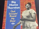 Big Mama Thornton -Quit Snoopin’ Around My Door-ACE RECORDS CH-170