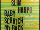 Slim Harpo-Baby Scratch My Back-Excello 8005-Mono-Orig '66 Press-Orange Lbl-Hear