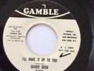 Oliver Bush - I'll Make It Up To You - Gamble - Original Northern Soul