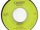 Dots  w/ Jeanette Baker- CADDY 45 - Johnny / I Lost You - 1957  LA Doo Wop VG
