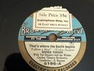 Broadcast Twelve 78 RPM Sophie Tucker - That’s Where The South Begins 5196 E