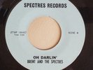 Brent and the Spectres Patricia/Oh Darlin' 45 Private Label Massachusetts Garage