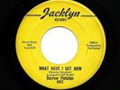 Northern Soul 45 - Darrow Fletcher - What Have I Got Know - JACKLYNN - Original