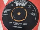 BOBBY BLAND - YOU'RE THE ONE / TURN ON YOUR LOVE LIGHT - VOCALION POP V 9190