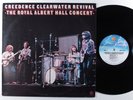 CREEDENCE CLEARWATER REVIVAL The Royal Albert Hall Concert FANTASY LP VG++ c
