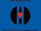 Love And Rockets Seventh Dream Of Teenage Heaven (Gatefold LP Jacket) Records &