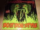 SLAUGHTER AND THE DOGS - DO IT DOG STYLE - PUNK ROCK - NEW/SEALED