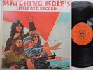 MATCHING MOLE - MATCHING MOLE'S LITTLE RED RECORD CBS LP 65260 +red inner sleeve