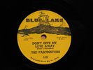 The Fascinators Doo Wop 78 Cant Stop bw Dont Give My Love Away on Blue Lake